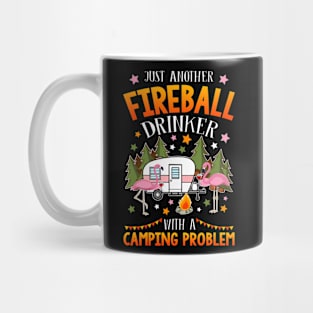 Just Another Fireball drinker with a Camping problem Mug